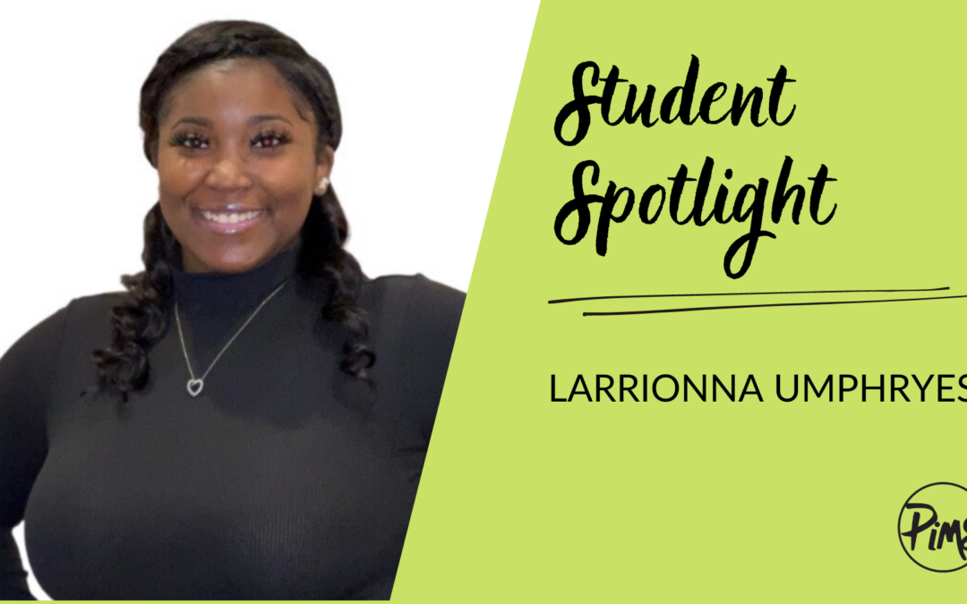 PIMS Student Spotlight: Larrionna Umphryes